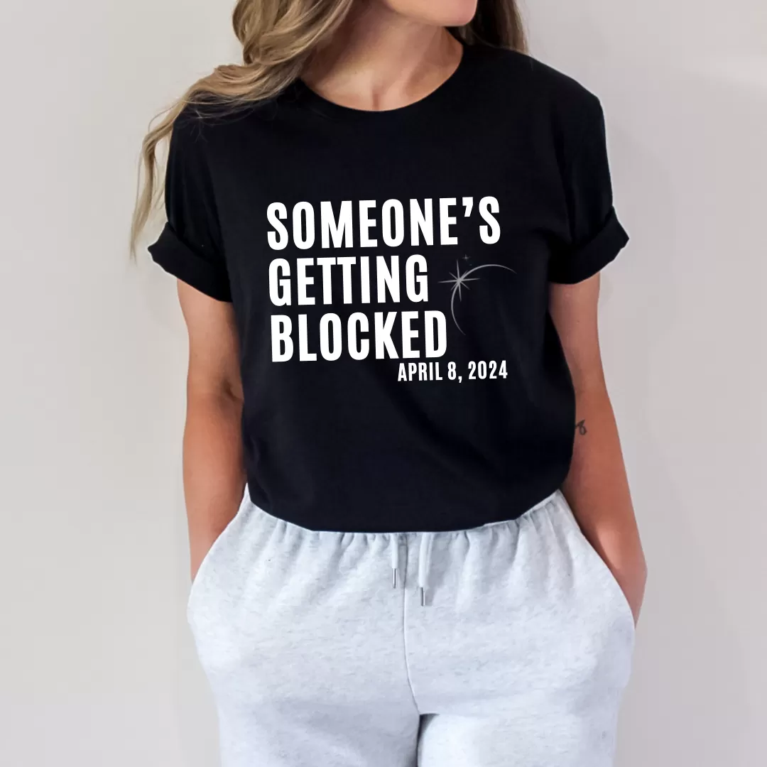 Someones getting blocked eclipse shirt