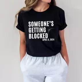 Someones getting blocked eclipse shirt